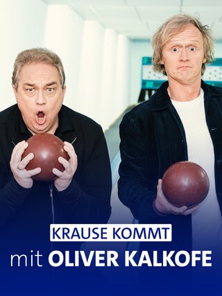 Krause kommt mit Oliver Kalkofe