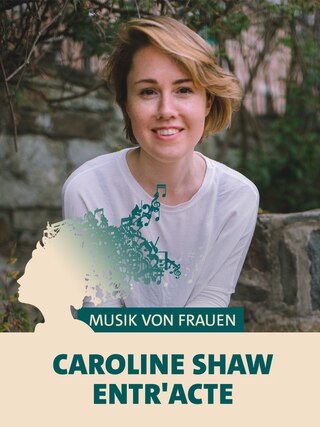 Die Komponistin Caroline Shaw lächelnd im Porträt. Teaserplakat zur Aufnahme ihrer Komposition entr'acte mit dem WDR Sinfonieorchester.