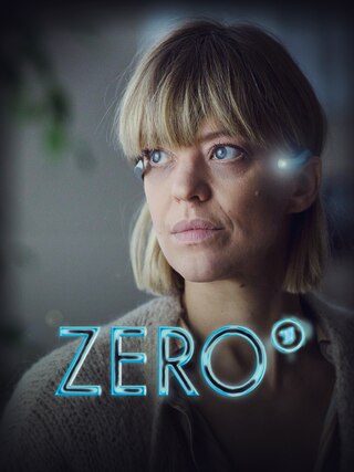 Zero - FilmMIttwoch - Mit Heike Makatsch, Luise Emilie Tschersich, Fabian Joest Passamonte, Axel Stein,Sabin Tambrea u.a. | Regie: Jochen Alexander Freydank