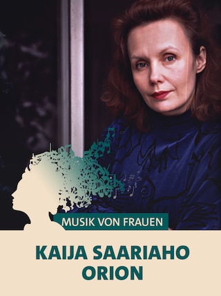 Die Komponistin Kaija Saariaho im Porträt. Teaserplakat zur Aufnahme ihrer Komposition Orion mit dem SWR Symphonieorchester.