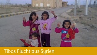 Tiba und ihre Flucht aus Syrien